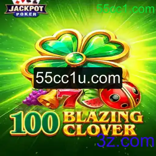 100BlazingClover: Descubra o Jogo Que Está Conquistando o Mundo